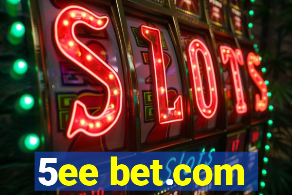 5ee bet.com